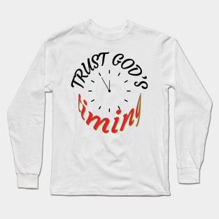 TRUST GOD’S TIMING Long Sleeve T-Shirt